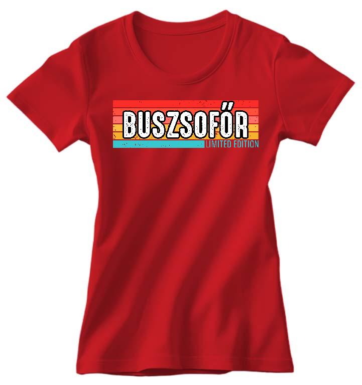 Buszsofőr Limited Edition - Buszsofőr Női Környakú Póló