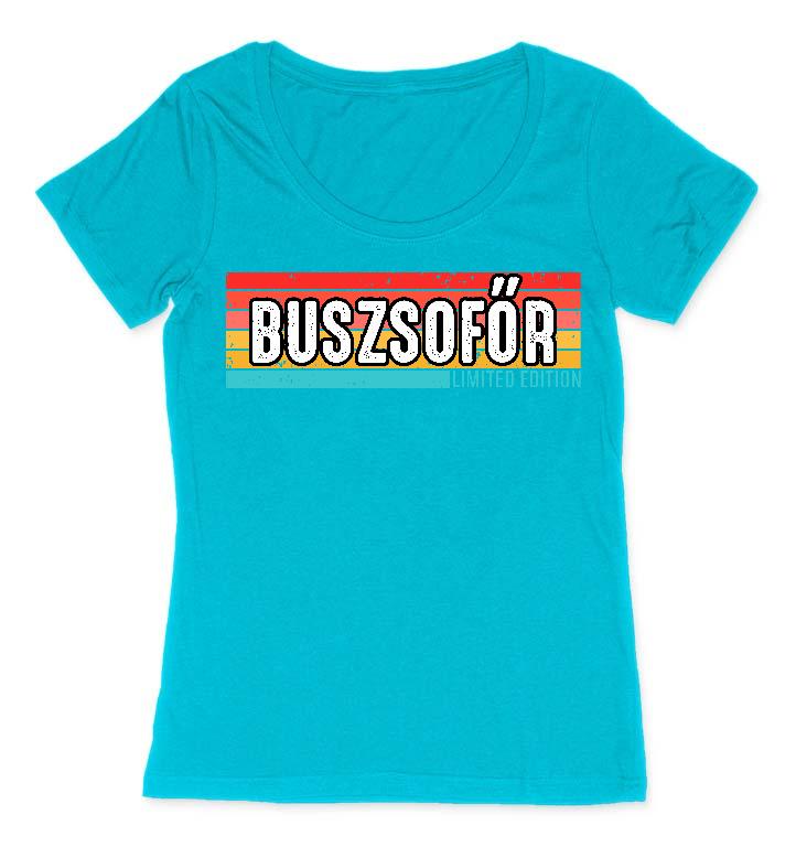 Buszsofőr Limited Edition - Buszsofőr Női O-nyakú Póló