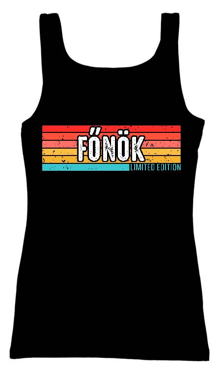 Főnök Limited Edition - Főnök Női Trikó