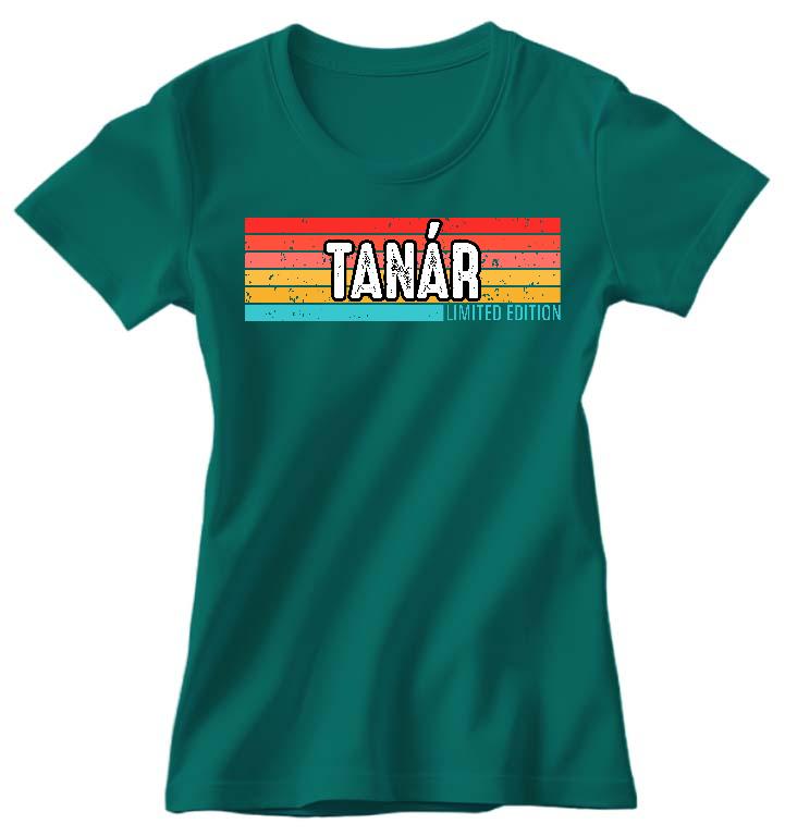 Tanár Limited Edition - Tanár Női Környakú Póló