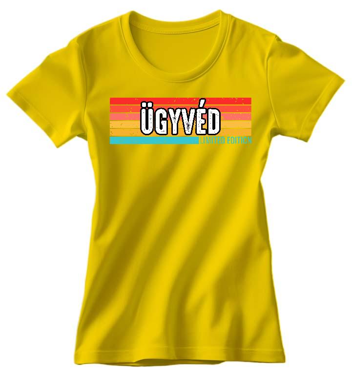 Ügyvéd Limited Edition - Ügyvéd Női Környakú Póló