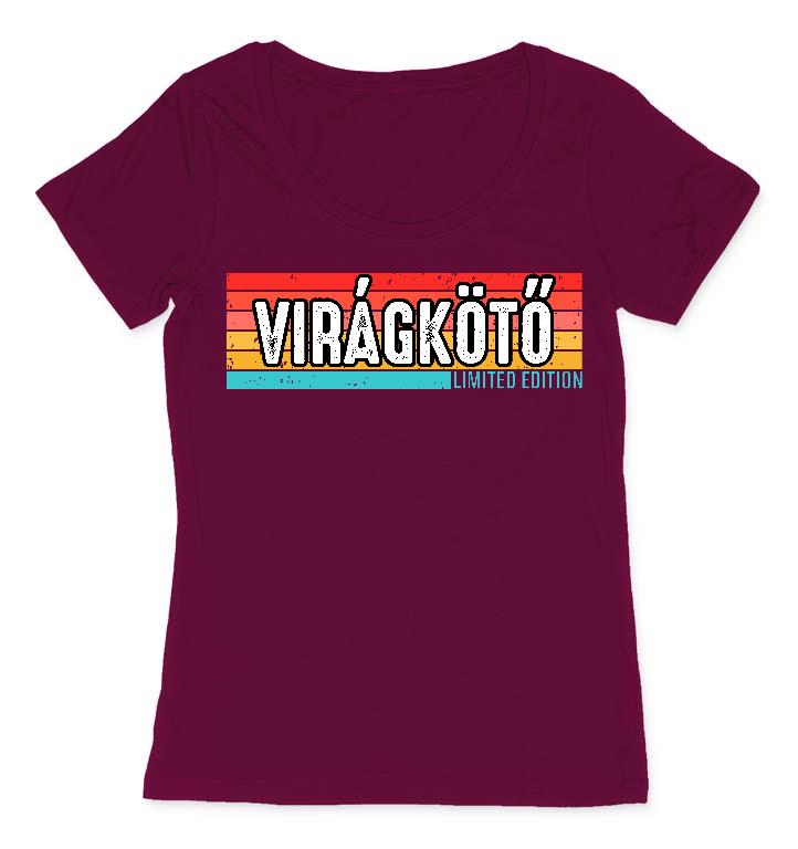 Virágkötő Limited Edition - Virágkötő Női O-nyakú Póló