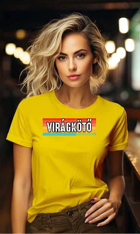 Virágkötő Limited Edition - Virágkötő Női Környakú Póló