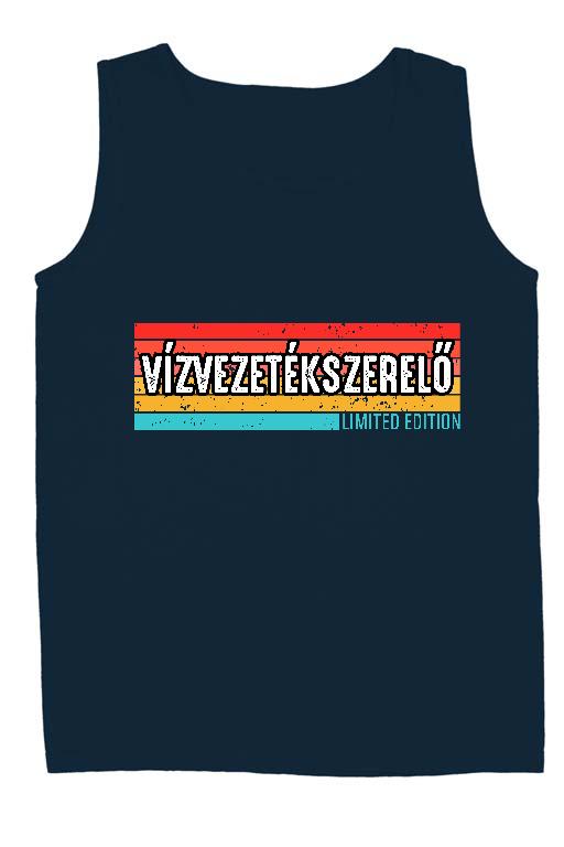 Vízvezetékszerelő Limited Edition - Vízvezetékszerelő Férfi Ujjatlan