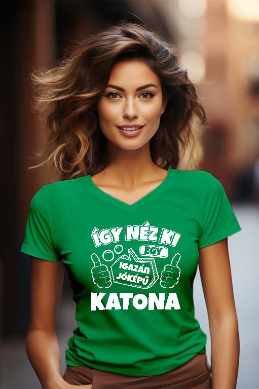 Igazán jóképű Katona - Katona Női V-nyakú Póló