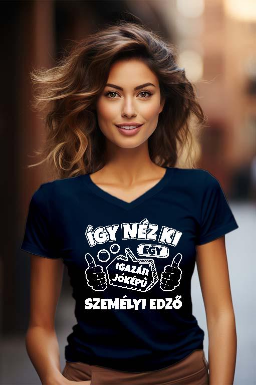 Igazán jóképű Személyi edző - Személyi edző Női V-nyakú Póló