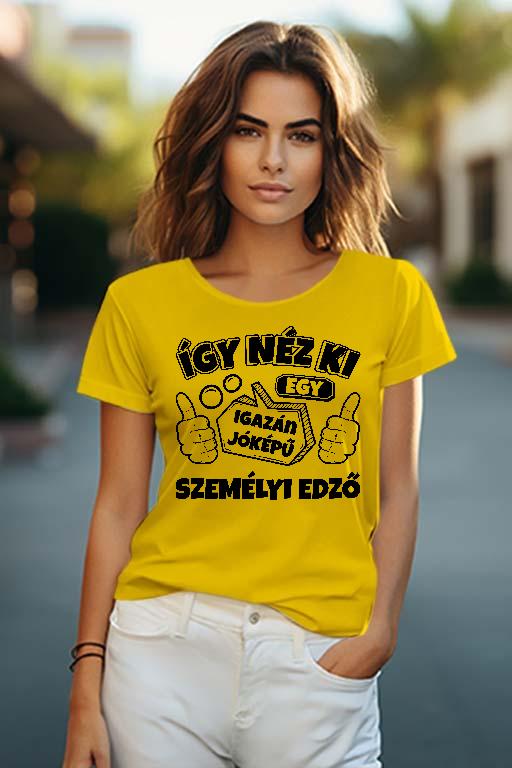 Igazán jóképű Személyi edző - Személyi edző Női O-nyakú Póló