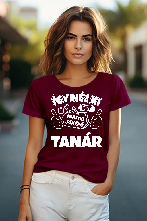 Igazán jóképű Tanár - Tanár Női O-nyakú Póló