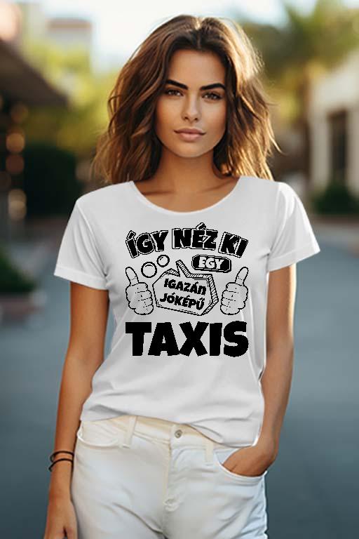 Igazán jóképű Taxis - Taxis Női O-nyakú Póló