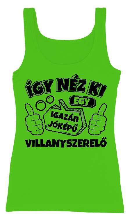 Igazán jóképű Villanyszerelő - Villanyszerelő Női Trikó