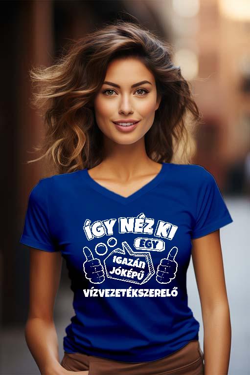 Igazán jóképű Vízvezetékszerelő - Vízvezetékszerelő Női V-nyakú Póló