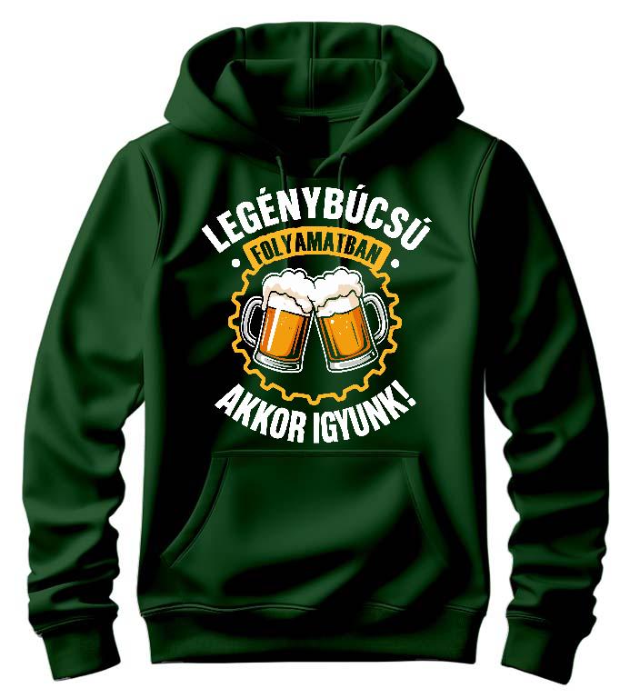 Legénybúcsú Igyunk - Legénybúcsú Férfi Kapucnis Pulóver
