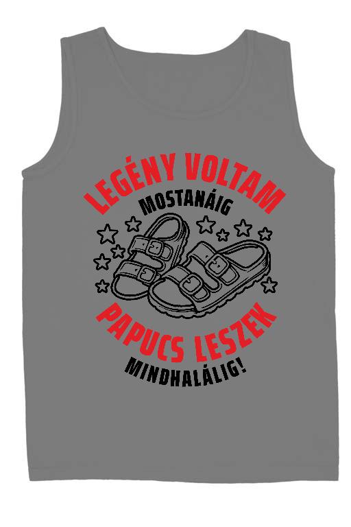 Legénybúcsú Papucs - Legénybúcsú Férfi Ujjatlan