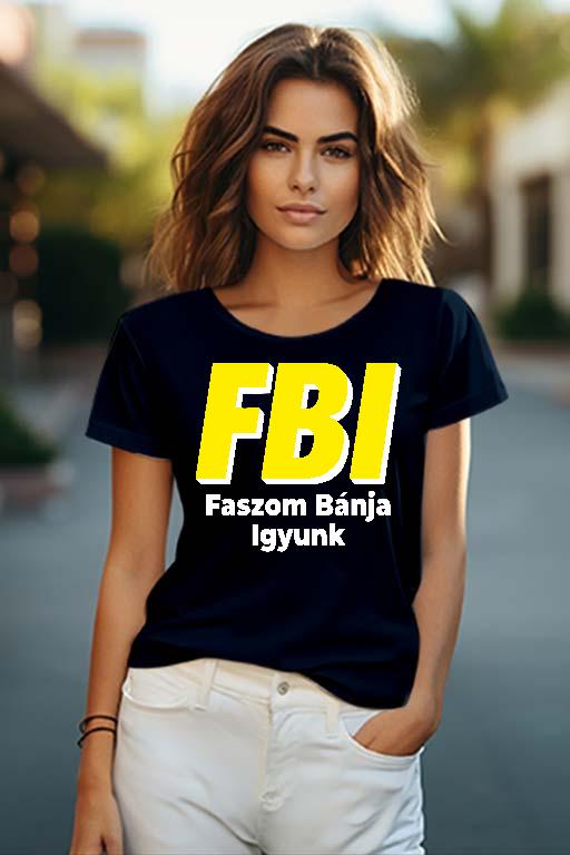 FBI Legénybúcsú - Legénybúcsú Női O-nyakú Póló